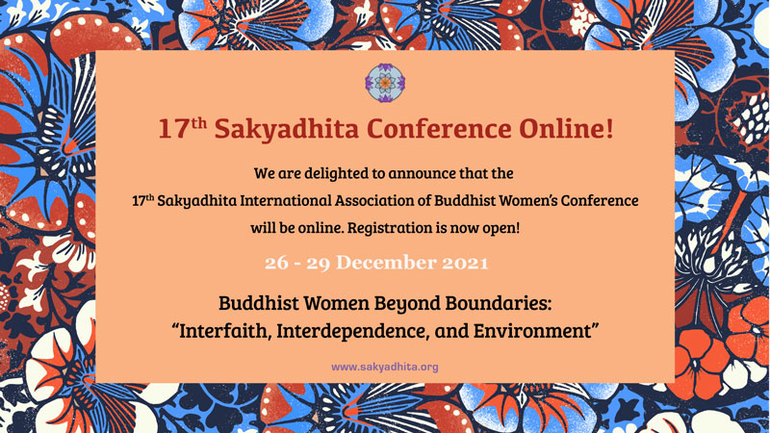 Hội nghị Nữ giới Phật giáo quốc tế Sakyadhita lần thứ 17 với chủ đề: "Buddhist Women Beyond Boundaries: Interfaith, Interdependence, Environment"